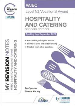 My Revision Notes: WJEC Level 1/2 Vocational Award in Hospitality and Catering, Second Edition, Paperback/Yvonne Mackey