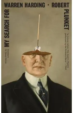 My Search for Warren Harding - Robert Plunket