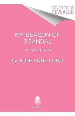 My Season of Scandal: The Palace of Rogues - Julie Anne Long