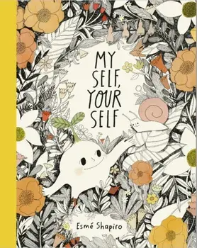 My Self, Your Self, Hardback/Esme Shapiro