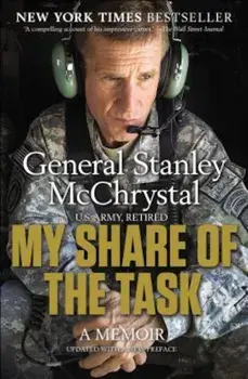 My Share of the Task: A Memoir, Paperback/General Stanley McChrystal