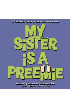 My Sister Is A Preemie - Joseph A. Vitterito