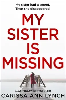 My Sister is Missing, Paperback/Carissa Ann Lynch