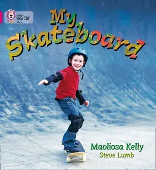 My Skateboard. Band 01a/Pink a, Paperback/Maoliosa Kelly