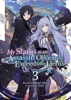 My Status as an Assassin Obviously Exceeds the Hero's (Light Novel) Vol. 3, Paperback/Matsuri Akai