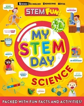 My Stem Day: Science: Packed with Fun Facts and Activities!, Paperback/Anne Rooney