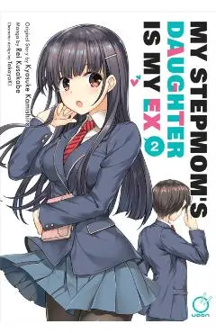 My Stepmom's Daughter is my Ex Volume 2 - Kyosuke Kamishiro