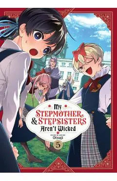 My Stepmother & Stepsisters Aren't Wicked Vol. 5 - Otsuji
