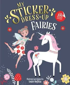 My Sticker Dress-Up: Fairies, Paperback/Louise Anglicas
