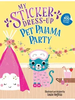 My Sticker Dress-Up: Pet Pajama Party!, Paperback/Louise Anglicas