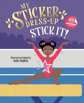 My Sticker Dress-Up: Stick It!, Paperback/Louise Anglicas