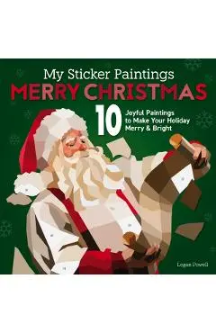 My Sticker Paintings: Merry Christmas - Logan Powell