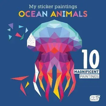 My Sticker Paintings: Ocean Animals: 10 Magnificent Paintings, Paperback/Clorophyl Editions