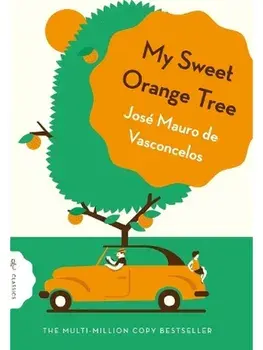 My Sweet Orange Tree, Paperback/Jose Mauro de Vasconcelos