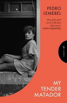 My Tender Matador, Paperback/Pedro Lemebel