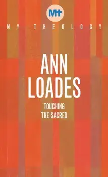 My Theology. The Serendipity of Life's Encounters, Paperback/Ann Loades