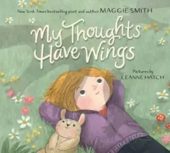 My Thoughts Have Wings, Hardback/Maggie Smith