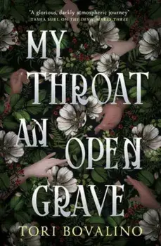 My Throat an Open Grave, Paperback/Tori Bovalino