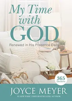 My Time with God: Renewed in His Presence Daily, Hardcover/Joyce Meyer