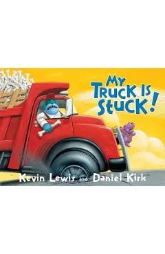 My Truck Is Stuck! - Kevin Lewis
