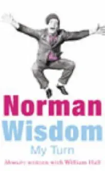 My Turn, Paperback/Norman Wisdom