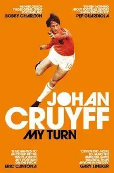 My Turn: The Autobiography, Paperback/Johan Cruyff