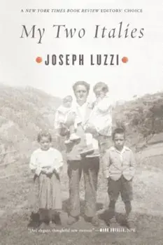 My Two Italies: A Personal and Cultural History, Paperback/Joseph Luzzi