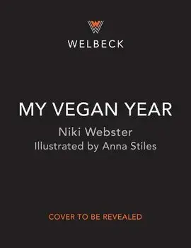 My Vegan Year: The Young Person's Seasonal Guide to Going Plant-Based, Hardcover/Niki Webster