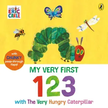 My Very First 123 with The Very Hungry Caterpillar. A Lift-the-Flap Book, Board book/Eric Carle