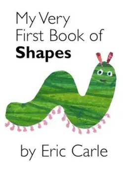 My Very First Book of Shapes, Hardcover/Eric Carle