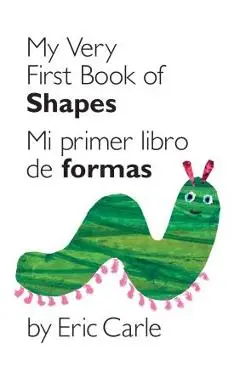 My Very First Book of Shapes / Mi Primer Libro de Formas: Bilingual Edition - Eric Carle
