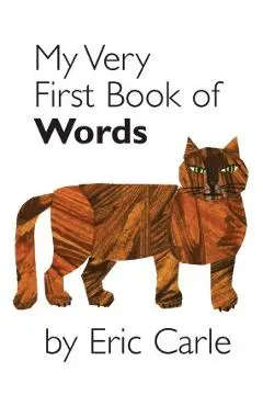 My Very First Book of Words - Eric Carle
