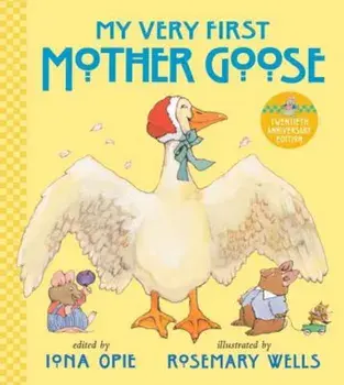 My Very First Mother Goose, Hardcover/Iona Opie