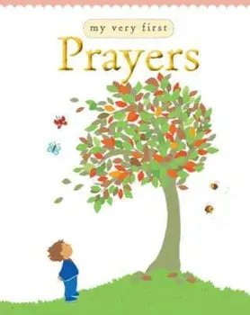 My Very First Prayers, Hardcover/Lois Rock