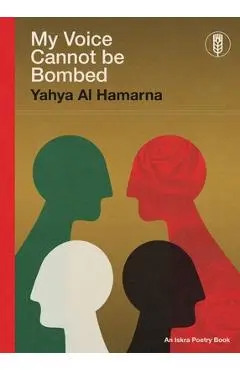My Voice Cannot Be Bombed - Yahya Al Hamarna