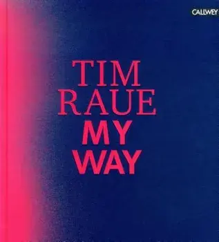 My Way: From the Gutters to the Stars, Hardcover/Tim Raue
