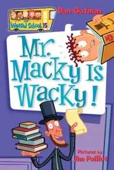 My Weird School '15: Mr. Macky Is Wacky!, Paperback/Dan Gutman