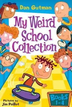My Weird School Collection: Books 1-4, Paperback/Dan Gutman