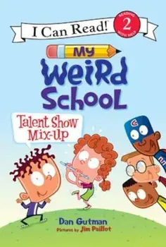 My Weird School: Talent Show Mix-Up, Hardcover/Dan Gutman