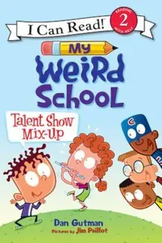 My Weird School: Talent Show Mix-Up, Paperback/Dan Gutman