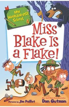 My Weirder-est School: Miss Blake Is a Flake! - Dan Gutman
