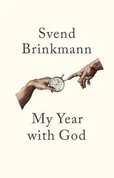 My Year with God, Hardback/S Brinkmann
