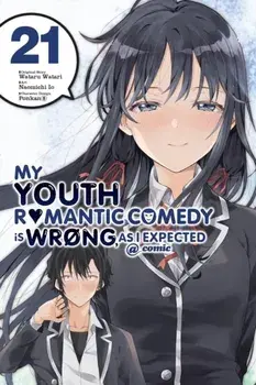 My Youth Romantic Comedy Is Wrong, As I Expected @ comic, Vol. 21 (manga), Paperback/Wataru Watari