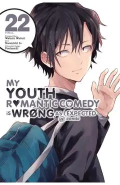 My Youth Romantic Comedy Is Wrong, as I Expected @ Comic, Vol. 22 (Manga) - Wataru Watari