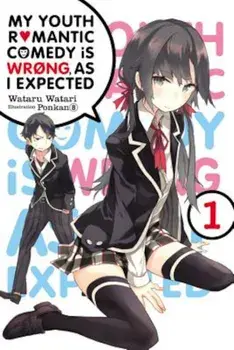 My Youth Romantic Comedy Is Wrong, as I Expected, Vol. 1 (Light Novel), Paperback/Wataru Watari