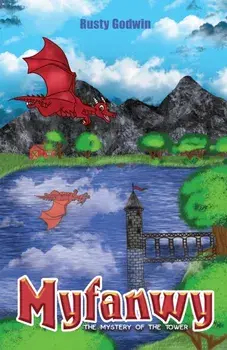 Myfanwy. The Mystery of the Tower, Paperback/Rusty Godwin