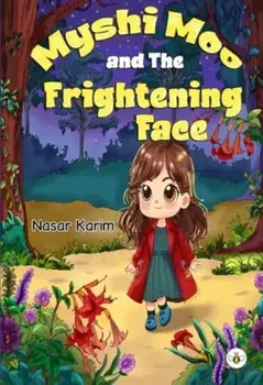Myshi Moo and The Frightening Face, Paperback/Nasar Karim