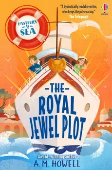Mysteries at Sea: The Royal Jewel Plot, Paperback/A.M. Howell