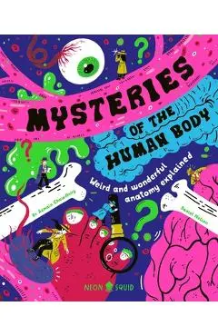 Mysteries of the Human Body: Weird and Wonderful Anatomy Explained - Azmain Chowdhury