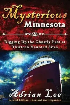Mysterious Minnesota, Paperback/Adrian Lee